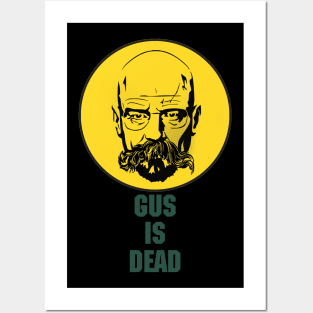 Gus is Dead and you killed him - Br Ba - Nietzsche Posters and Art